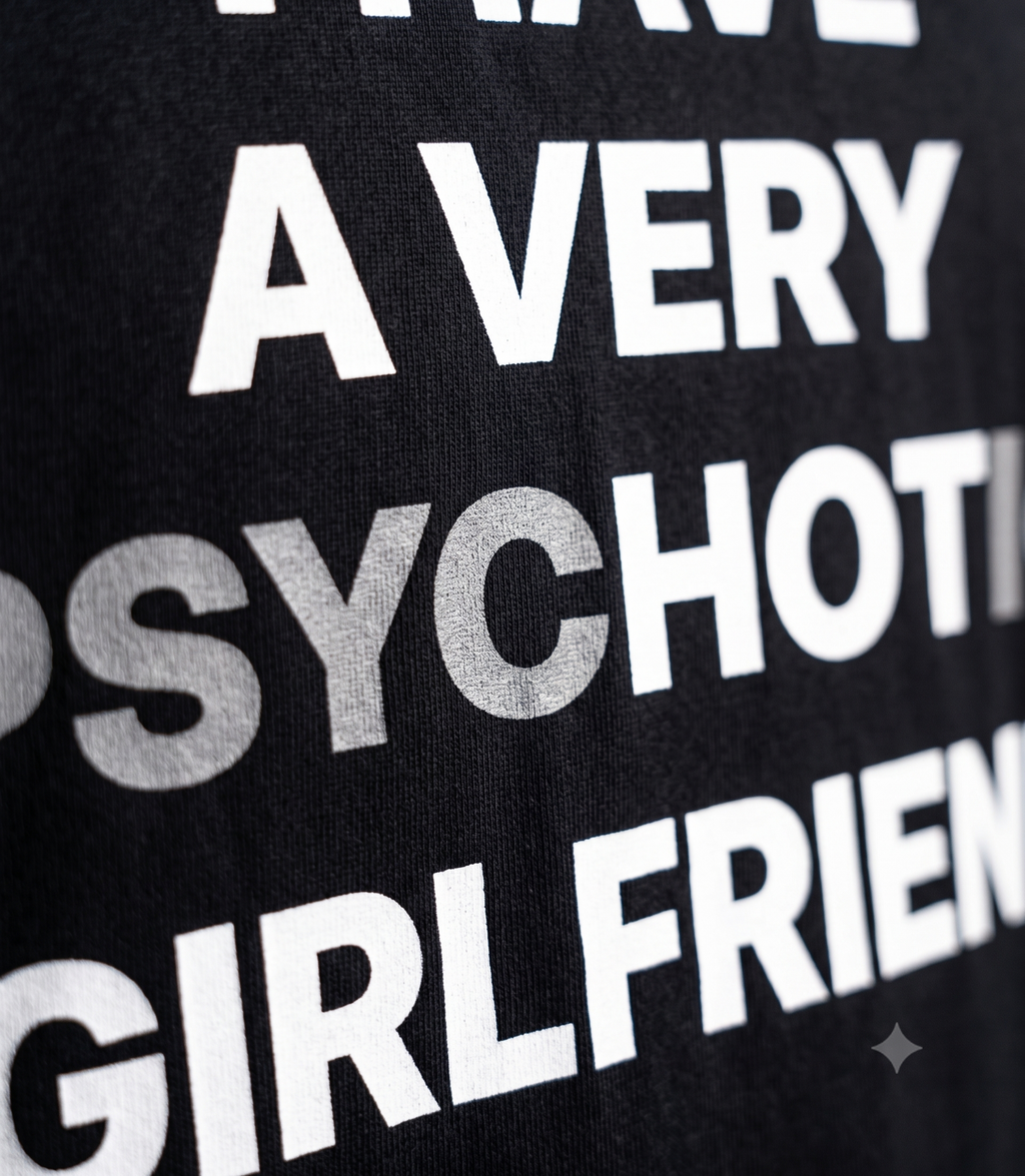 PsycHOTic Girlfriend Oversized T-Shirt