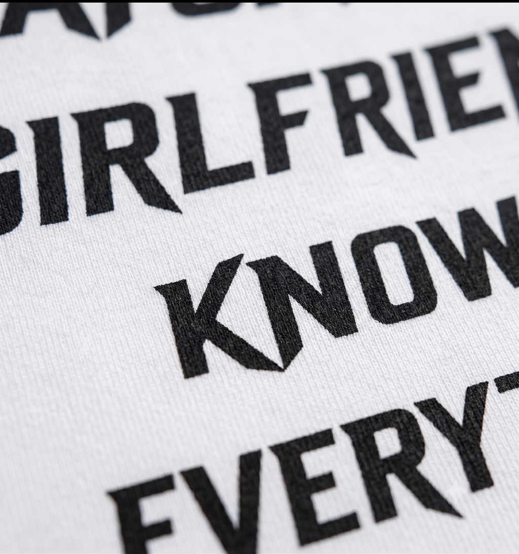 My Girlfriend Knows Everything Oversized T-Shirt